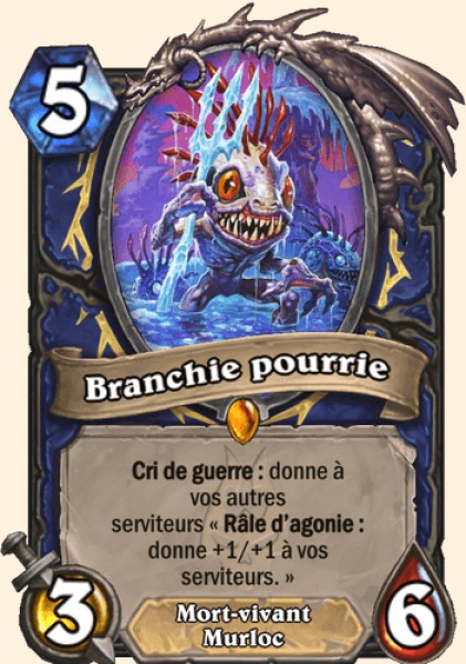Branchie pourrie carte Hearthstone