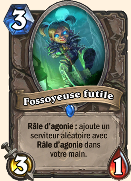 Fossoyeuse futile carte Hearthstone