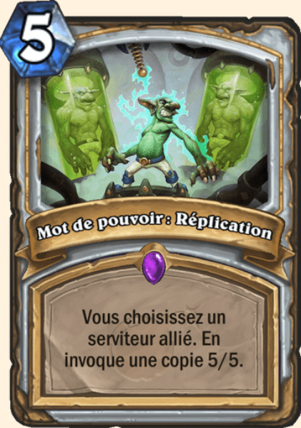 Mot de pouvoir : Replication carte Hearhstone