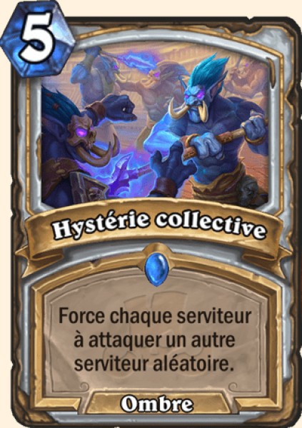 Hysterie collective carte Hearhstone