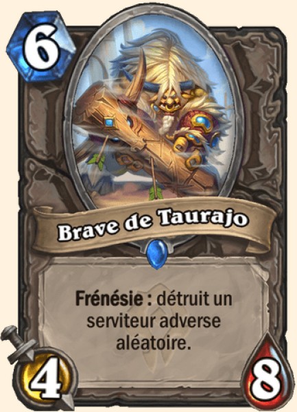 Brave de Taurajo carte Hearhstone