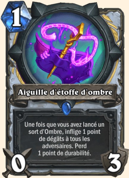 Aiguille d'etoffe d'ombre carte Hearhstone
