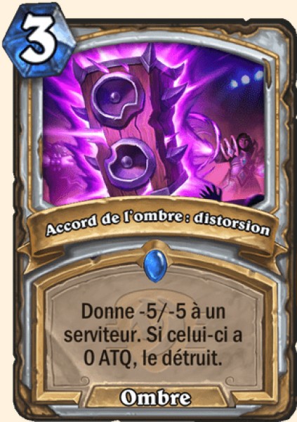 Accord d'ombre : Distorsion carte Hearhstone