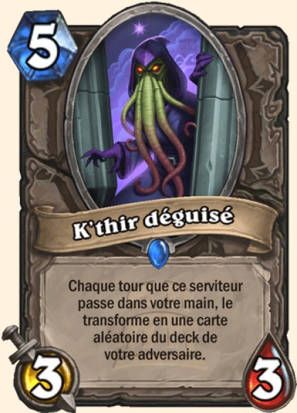 K'thir deguise carte Hearhstone