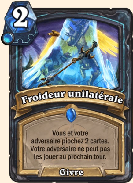 Froideur unilaterale carte Hearhstone