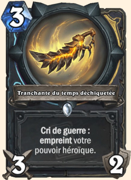 Tranchante du temps dechiquetee carte Hearhstone