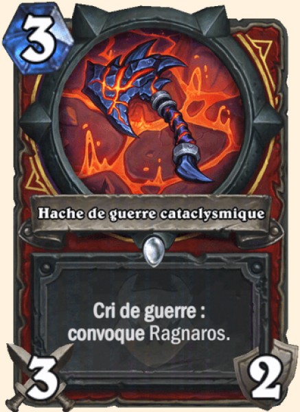 Hache de guerre cataclysmique carte Hearthstone