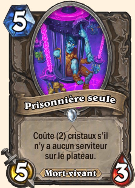 Prisonniere seule carte Hearhstone
