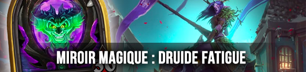 Druide fatigue Miroir Magique Hearthstone