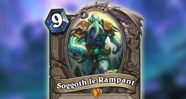 murmures des dieux tres anciens : carte legendaire soggoth le rampant