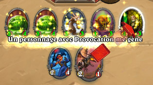Vous devez attaquer le héros avec Provocation