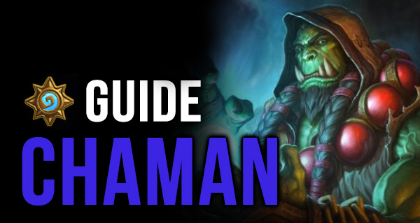 guide du chaman dans hearthstone