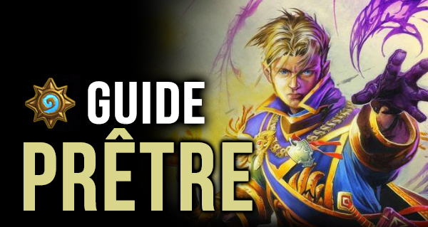 guide du pretre dans hearthstone
