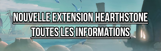 Nouvelle extension Hearthstone : toutes les informations