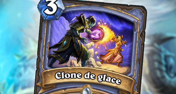 clone de glace : le nouveau secret pour mage