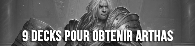 [À venir] 9 decks pour obtenir Arthas