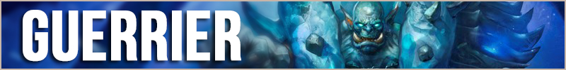 Decks Guerrier Trône de glace Hearthstone