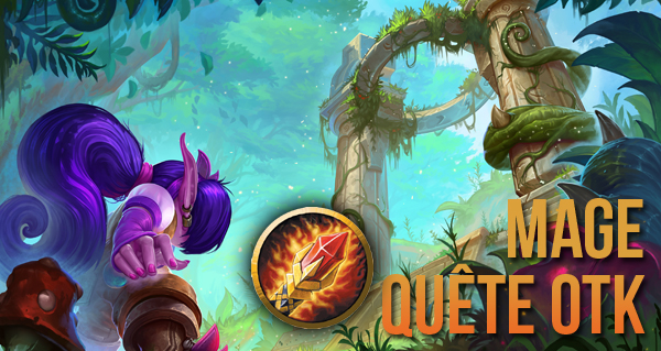 un'goro : deck mage quete otk