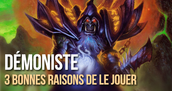 3 bonnes raisons de jouer demoniste cette saison