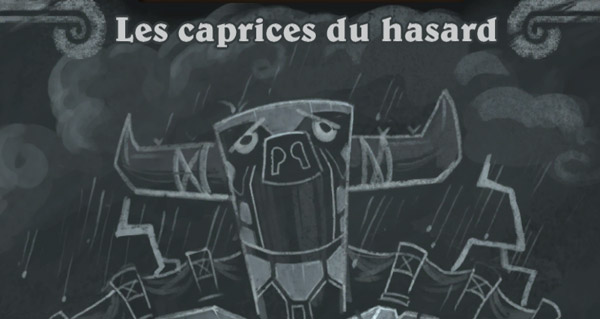 bras de fer hebdomadaire : les caprices du hasard