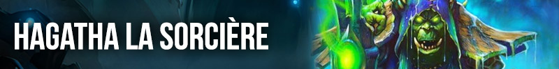 Boss Hagatha la sorcière Hearthstone