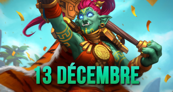 jeux trolls : sortie de l'aventure rastakhan jeudi 13 decembre