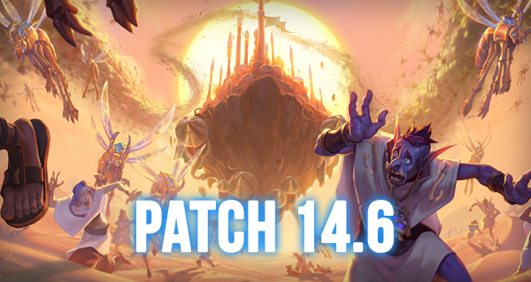 patch 14.6 : nouvelles cartes classiques, pantheon, bras de fer...