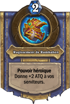 Rugissement de Ramkahen - Pouvoir héroïque Hearthstone