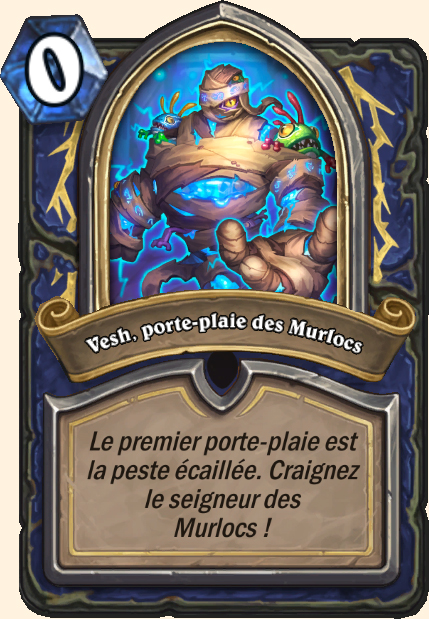 Vesh, porte-plaie des Murlocs - Hearthstone Tombes de la Terreur