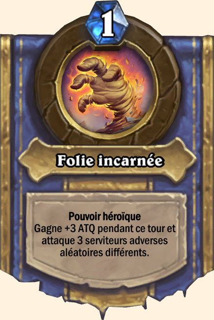 Pouvoir héroïque Folie incarnée