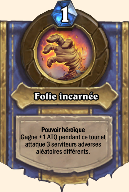 Pouvoir héroïque Folie incarnée