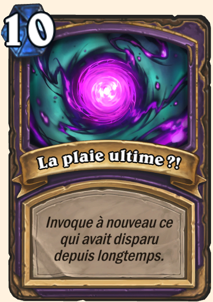 Plaie ultime ?! - Hearthstone Tombes de la Terreur