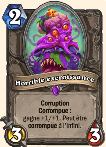 Carte Hearthstone corrompu Horrible excroissance