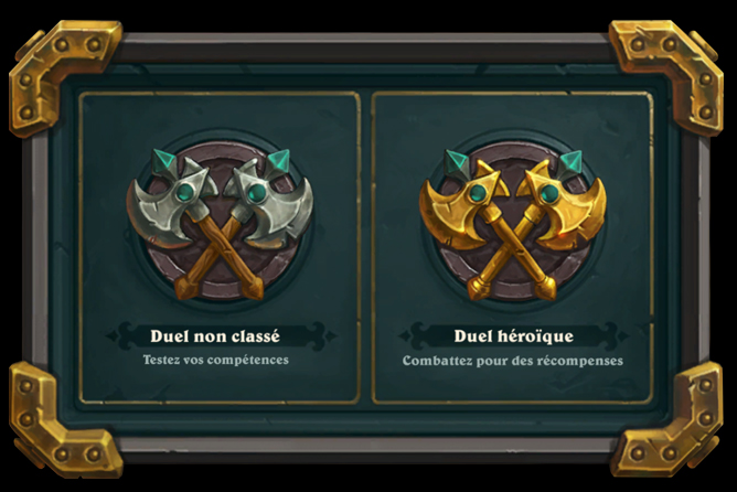 Vous pouvez jouer à Duels en version non classée ou en version héroïque