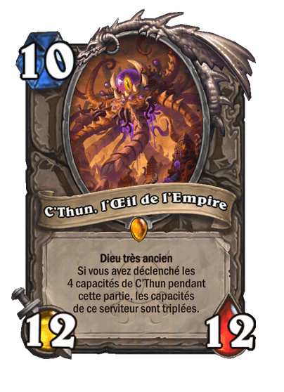 C’Thun, l’Œil de l’Empire (C'Thun, Eye of the Empire), Neutre - Hearthstone