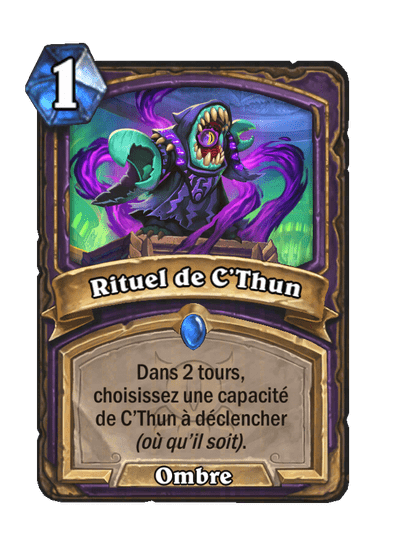 Rituel de C’Thun (Ritual of C'Thun), Démoniste - Hearthstone