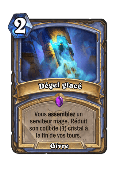 Dégel glacé (Thaw From Ice), Mage - Hearthstone