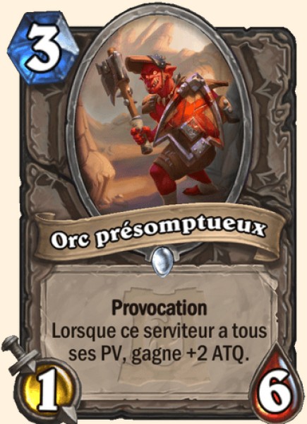 Orc presomptueux carte Hearhstone